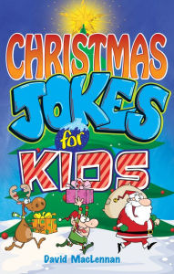 Title: Christmas Jokes for Kids, Author: David MacLennan