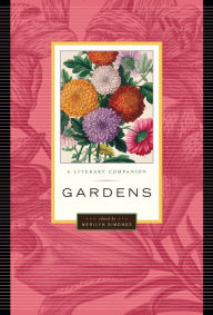 Title: Gardens: A Literary Companion, Author: Merilyn Simonds