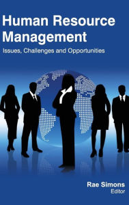 Human Resource Management: Issues, Challenges and Opportunities