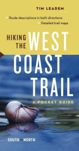 Title: Hiking the West Coast Trail: A Pocket Guide, Author: Tim Leadem