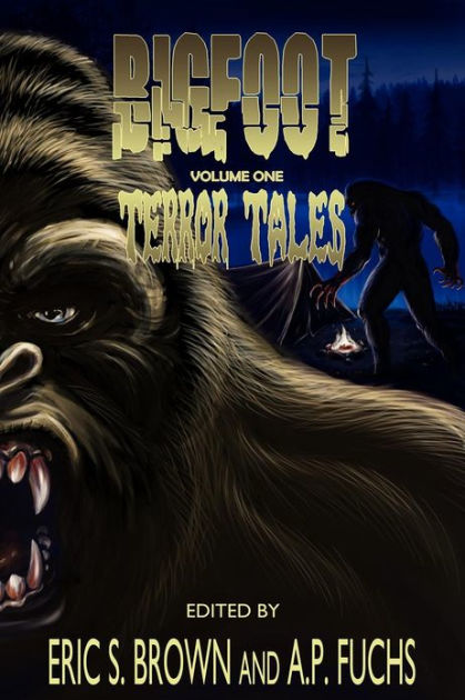 Bigfoot Wars: Tales of The Sasquatch Apocalypse eBook by Eric S