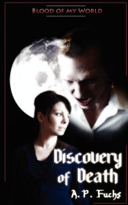 Discovery Of Death (Blood Of My World Novella One)