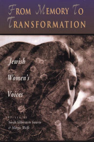 Title: From Memory to Transformation: Jewish Women's Voices, Author: Sarah Silberstein Swartz