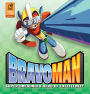 Bravoman, Volume 1