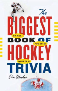 Title: The Biggest Book of Hockey Trivia, Author: Don Weekes