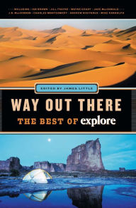 Title: Way Out There: The Best of Explore, Author: James Little