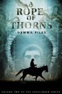 A Rope of Thorns: Volume Two of the Hexslinger Series