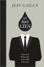 Little Black Lies: Corporate and Political Spin in the Global War for Oil