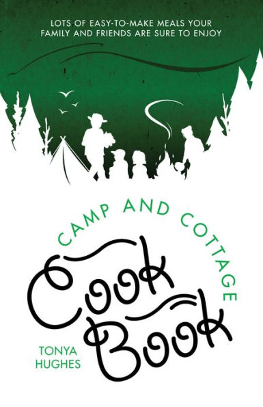 The Camp and Cottage Cookbook