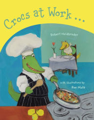 Title: Crocs at Work, Author: Robert Heidbreder