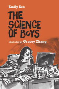 Title: The Science of Boys, Author: Emily Seo PhD