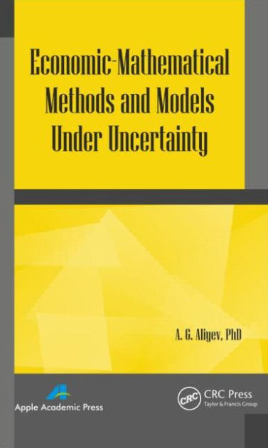 Economic-Mathematical Methods and Models under Uncertainty by 