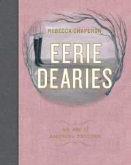 Title: Eerie Dearies: 26 Ways to Miss School, Author: Rebecca Chaperon