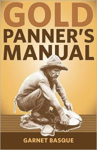 Title: Gold Panner's Manual, Author: Garnet Basque