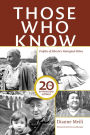 Those Who Know: Profiles of Albertas Aboriginal Elders (20th Anniversary Edition)