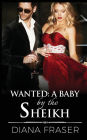 Wanted - A Baby by the Sheikh