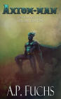 Axiom-man: Tenth Anniversary Special Edition (Superhero Novel)