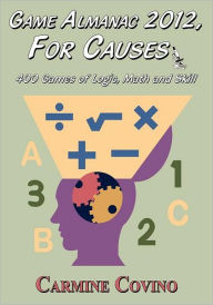 Game Almanac 2012, for Causes: 400 Games of Logic, Math and Skill