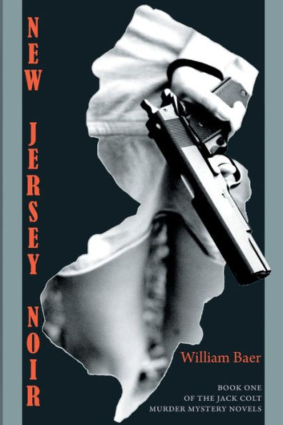 New Jersey Noir (Jack Colt Murder Mystery #1)