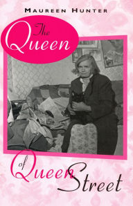 Title: The Queen of Queen Street, Author: Maureen Hunter
