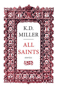 Title: All Saints, Author: K.D. Miller