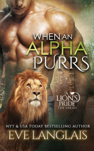 Title: When An Alpha Purrs, Author: Eve Langlais