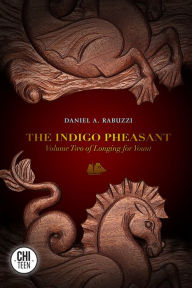 The Indigo Pheasant: Volume Two of Longing for Yount