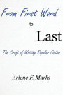 From First Word to Last: The Craft of Writing Popular Fiction
