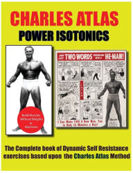 Title: Power Isotonics Bodybuilding course, Author: Charles Atlas
