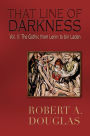 That Line of Darkness VOL II: The Gothic from Lenin to bin Laden