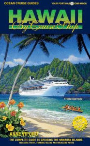 Title: Hawaii by Cruise Ship: The Complete Guide to Cruising the Hawaiian Islands, Author: Anne Vipond