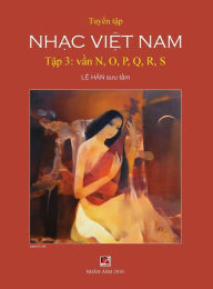 Title: Tuy?n T?p Nh?c Vi?t Nam - T?p 3 (V?n N, O, P, Q, R, S), Author: Quang Ta