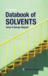Title: Databook of Solvents / Edition 2, Author: George Wypych