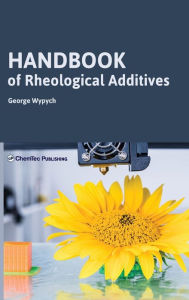 Title: Handbook of Rheological Additives, Author: George Wypych