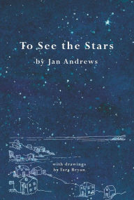 Title: To See the Stars, Author: Jan Andrews