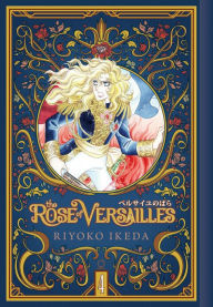 Title: The Rose of Versailles Volume 4, Author: Riyoko Ikeda