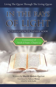 Title: Commentary of Surah al-Najm: In the Rays of Light: Living The Quran Through The Living Quran, Author: Muhsin Qara'ati
