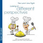 The Lunch Line Fight: Looking at Different Perspectives