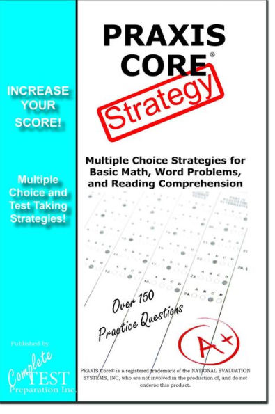 PRAXIS Core Test Strategy: Winning Multiple Choice Strategies for the PRAXIS Core Test!