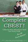 Complete CBEST! California Basic Educational Skills Test Study Guide