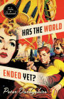 Has the World Ended Yet?: Stories