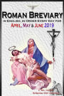 The Roman Breviary: in English, in Order, Every Day for April, May & June 2019