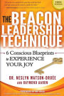 The Beacon Leadership Technique: The Book on Building Effective Relationships for High-Flying Executives