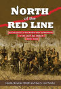 North of the Red Line: Recollections of the Border War by Members of the SADF and SWATF: 1966-1989
