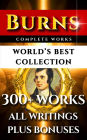 Robert Burns Complete Works - World's Best Collection: 300+ Works - All Poetry, Poems, Songs, Ballads, Letters, Rarities Plus Biography and Bonuses