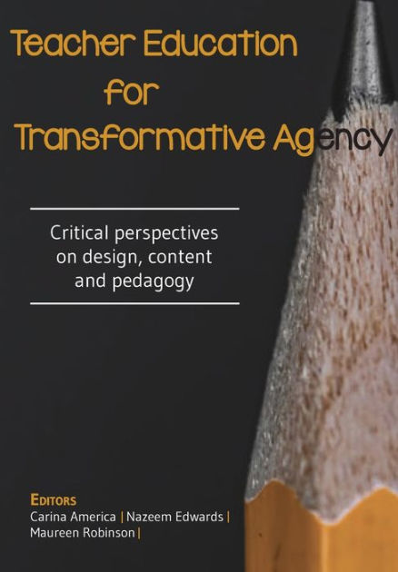 Teacher Education For Transformative Agency: Critical Perspectives On ...