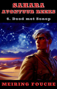 Title: Dood met Sonop: 'n Franse Vreemdelegioen-avontuur van oorlewing en wraak, Author: Meiring Fouche