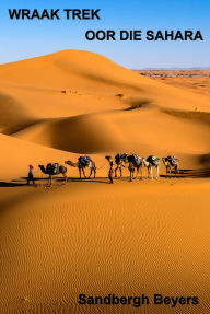 Title: Wraak trek oor die Sahara, Author: Sandbergh Beyers