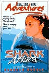 Real Kids, Real Adventures #1: Shark Attack and Other True Stories