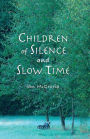 Children of Silence and Slow Time: More Reflections of the Dhamma